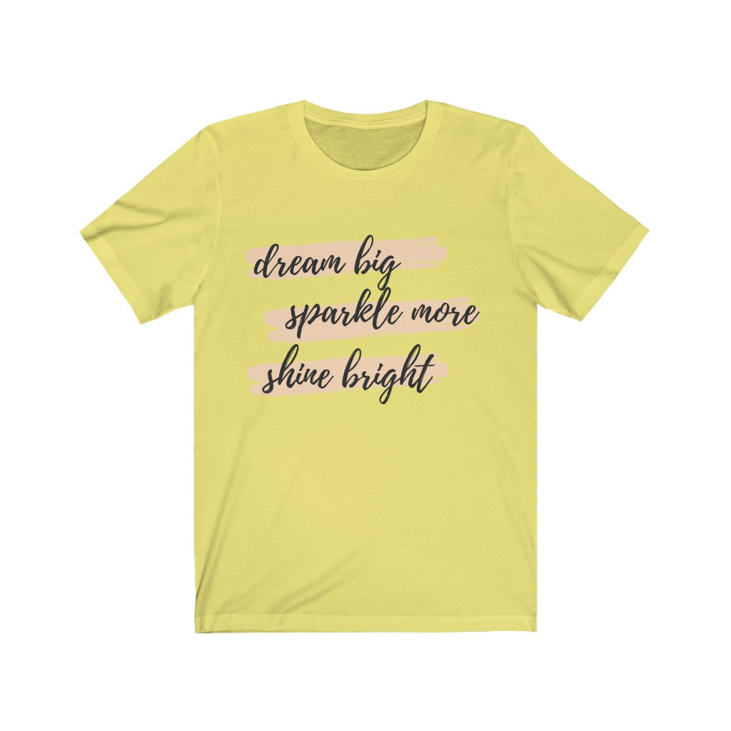 Dream Big Unisex Jersey Short Sleeve Tee, Soft Cotton, Gift Item - Cheers Together Gift House