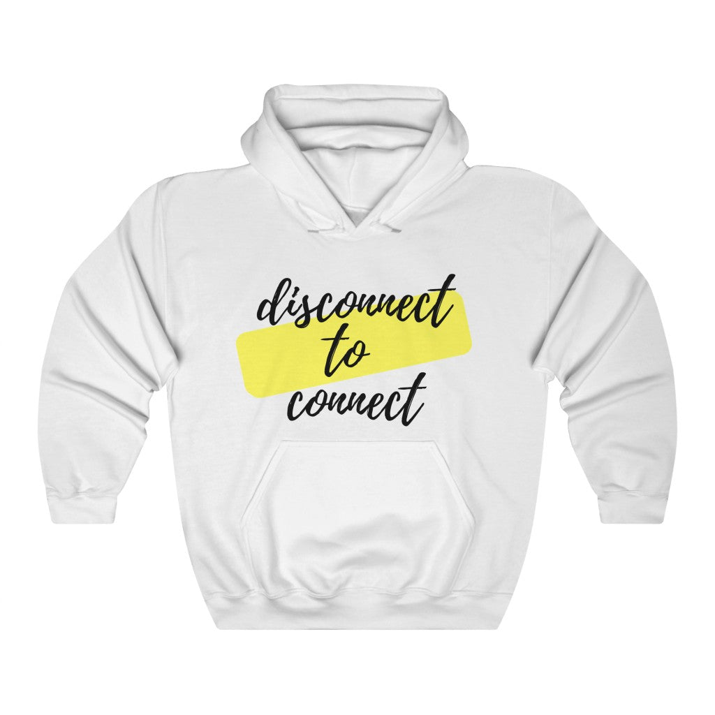 Disconnect to Connect Unisex Hooded Sweatshirt, Classic Fit, Gift Item - Cheers Together Gift House