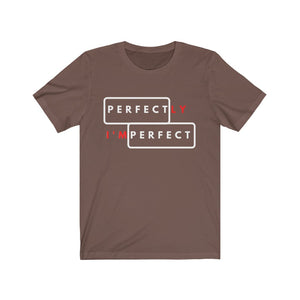 Perfectly Imperfect Unisex Jersey Short Sleeve Tee, Soft Cotton, Gift Item - Cheers Together Gift House
