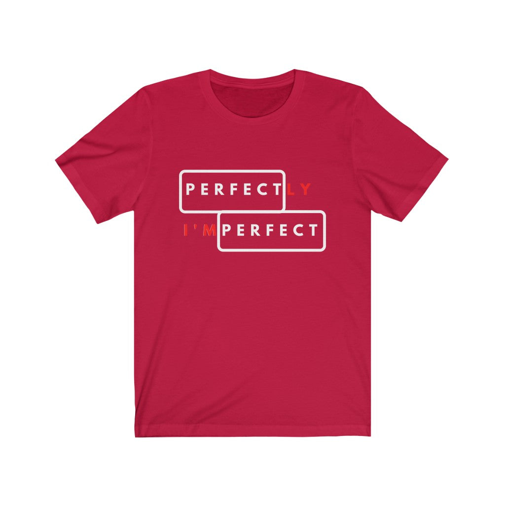 Perfectly Imperfect Unisex Jersey Short Sleeve Tee, Soft Cotton, Gift Item - Cheers Together Gift House