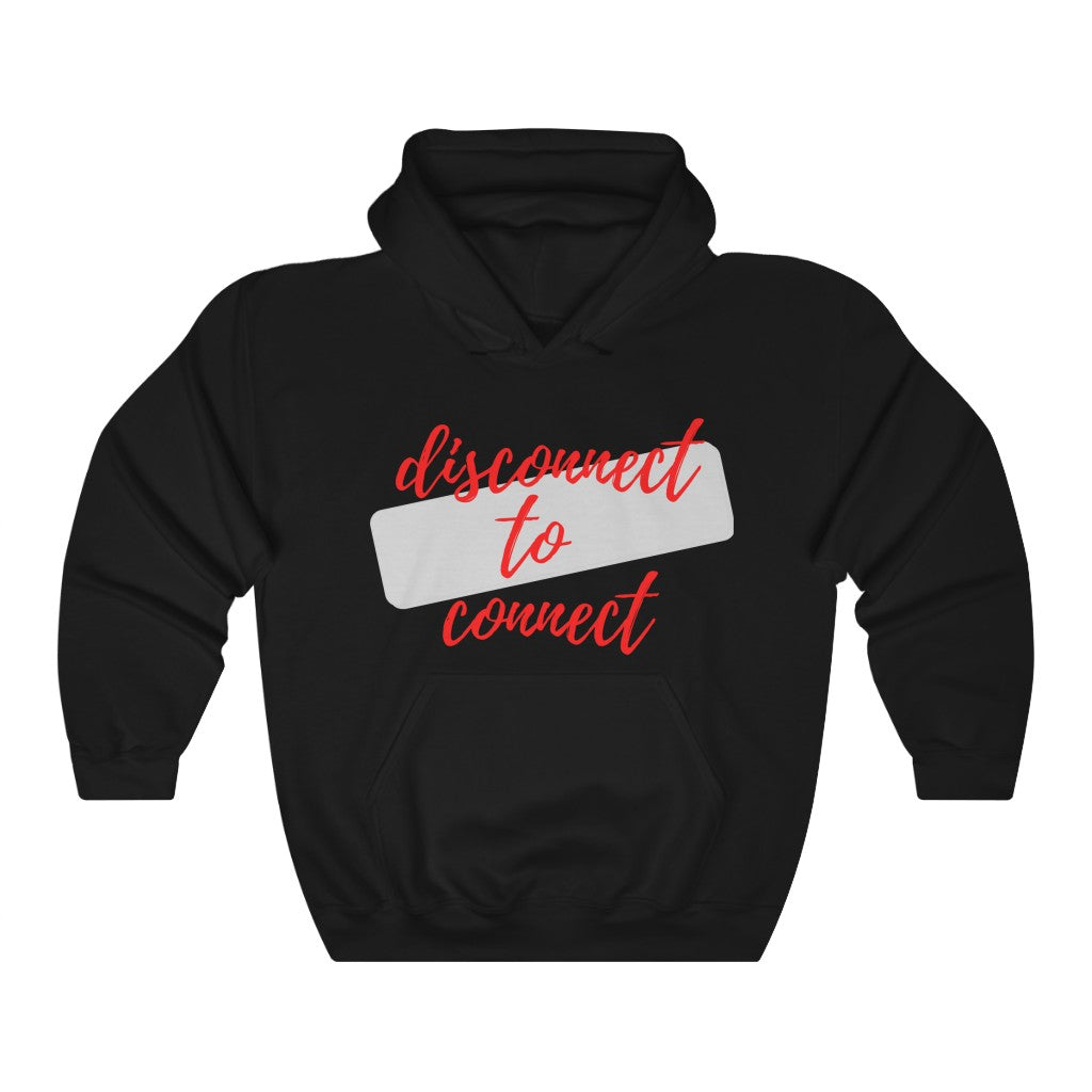 Disconnect to Connect Unisex Hooded Sweatshirt, Classic Fit, Gift Item - Cheers Together Gift House